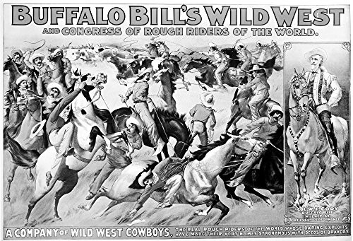 William F Cody 1846-1917 Nwilliam Frederick Cody Known As Buffalo Bill American Frontiersman And Showman A Company Of Wild West Cowboys American Lithograph Poster 1899 For Buffalo BillS Wild West Sh