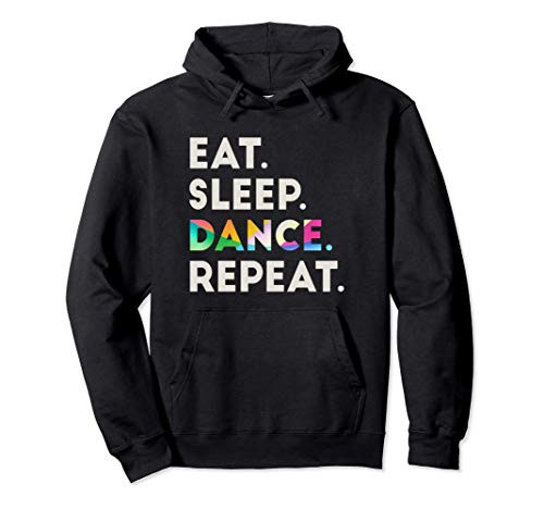 Eat Sleep Dance Repeat Cool Dancer Gift Ideas 2 Pullover Hoodie