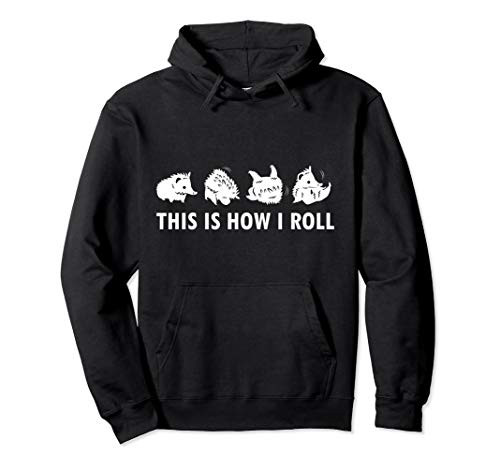 Forward Roll Hedgehog Clothes Outfit Gift This Is How I Roll Pullover Hoodie
