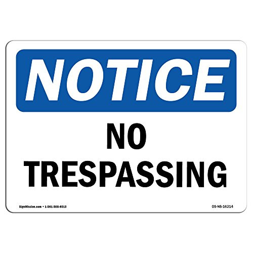 OSHA Notice Sign - Notice No Trespassing  Choose from Aluminum Rigid Plastic or Vinyl Label Decal  Protect Your Business Construction Site Warehouse   Shop Area   Made in The USA