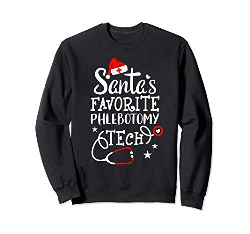 Merry Christmas Technician Santas Favorite Phlebotomy Tech Sweatshirt