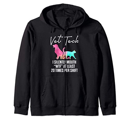 Vet Tech Silently Funny Veterinary Technician Zip Hoodie Vet Tech Silently Funny Veterinary Technician Zip Hoodie