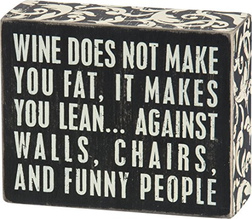 Primitives by Kathy Wine Makes You Lean Box Sign Primitives by Kathy Wine Makes You Lean Box Sign