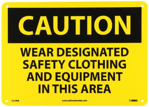 NMC C216RB OSHA Sign, Legend "CAUTION - WEAR DESIGNATED SAFETY CLOTHING AND EQUIPMENT IN THIS AREA", 14" Length x 10" Height, Rigid Plastic, Black on Yellow