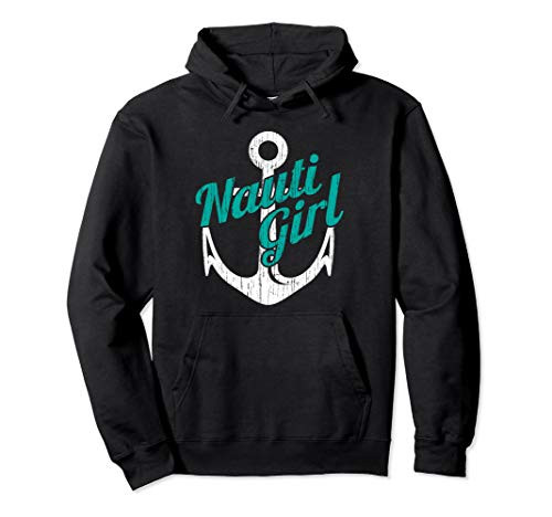 Nauti Girl Lake Bum Sailing Boating Fun Lake Life Pullover Hoodie