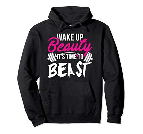 Womens Wake Up Beauty Its Time To Beast - Gym Hoodie