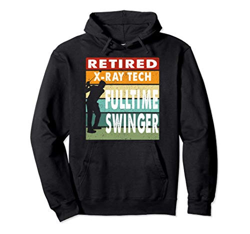 Retired X-Ray Tech Fulltime Swinger Golf Golfer Gift Pullover Hoodie