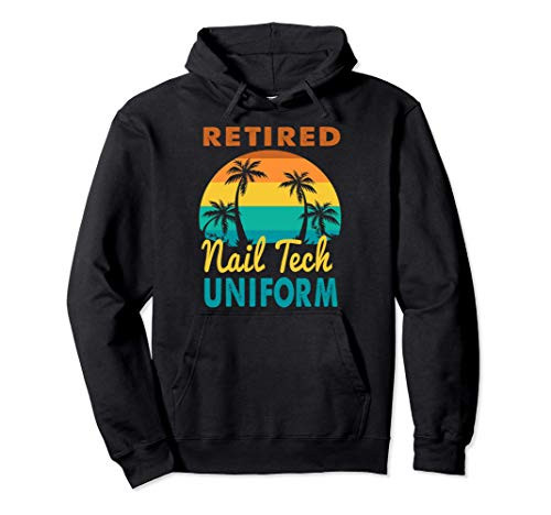 Retired Nail Tech Uniform Tropical Island Retirement Pullover Hoodie