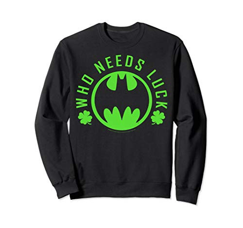 DC Comics Batman Who Needs Luck Logo Sweatshirt