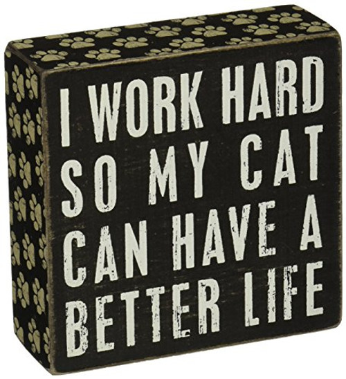 Primitives by Kathy Paw Print Trimmed Box Sign, 5" Square, Cat Better Life Primitives by Kathy Paw Print Trimmed Box Sign, 5" Square, Cat Better Life