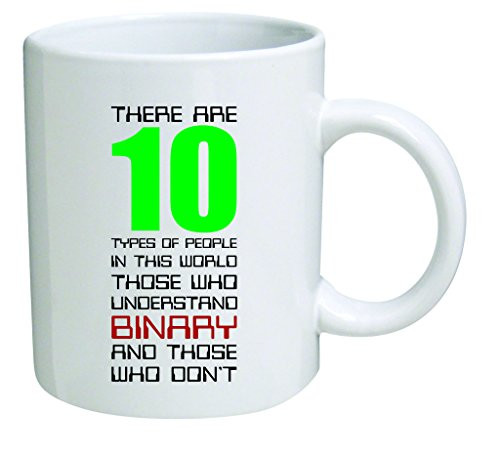 Funny Mug - There are 10 types of people in this world. Binary, computers, geek, nerd, programming - 11 OZ Coffee Mugs - Inspirational gifts and sarcasm - By A Mug To Keep TM