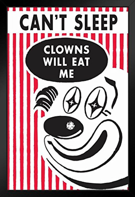 Cant Sleep Clowns Will Eat Me Humor Black Wood Framed Art Poster 14x20 Cant Sleep Clowns Will Eat Me Humor Black Wood Framed Art Poster 14x20
