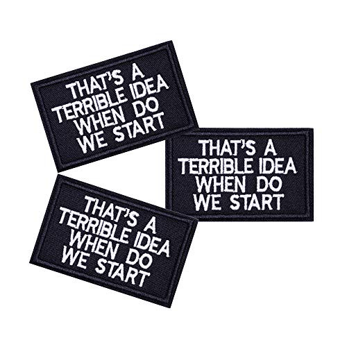 U-Sky Iron on Patches Pack 3pcs Iron-on Letter Patches for Clothing Backpacks Bookbags Jeans Jackets Thats A Terrible IDEA When DO WE Start U-Sky Iron on Patches Pack 3pcs Iron-on Letter Patches for Clothing Backpacks Bookbags Jeans Jackets Thats A Terrible IDEA When DO WE Start