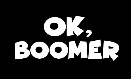 Makarios LLC Ok Boomer Funny MKR Decal Vinyl Sticker Cars Trucks Vans Walls LaptopWhite5_5 x 2_6 inMKR1093 Makarios LLC Ok Boomer Funny MKR Decal Vinyl Sticker Cars Trucks Vans Walls LaptopWhite5_5 x 2_6 inMKR1093