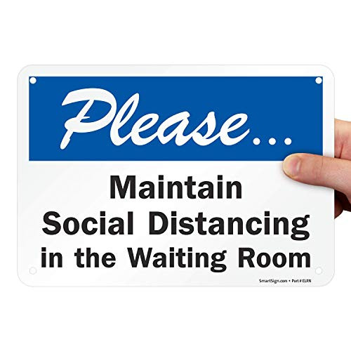 SmartSign Covid Protection Sign Please Maintain Social Distancing in Waiting Room Sign 7x10 Inches Recyclable Plastic Digitally Printed  for Hospital Government Office Clinic Restaurant