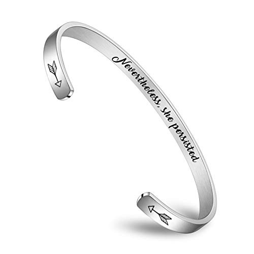 Inspirational Cuff Bracelet for Her Motivational Mantra Silver Stainless Steel?Nevertheless she persisted? Engraved Quote Jewelry Gift for Women Girls
