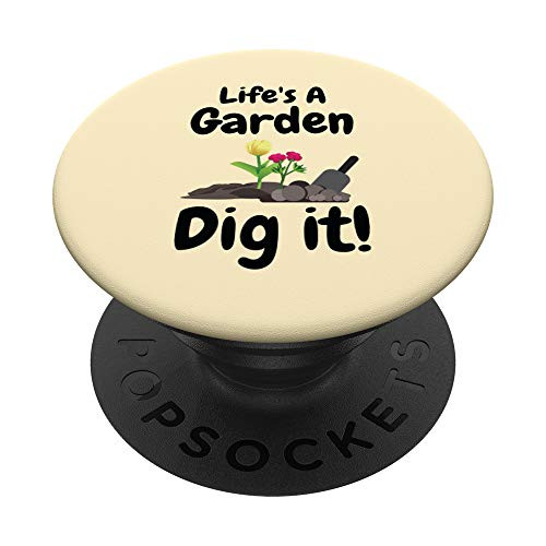 Gardener Gift Lifes a Garden Dig It PopSockets Grip and Stand for Phones and Tablets Gardener Gift Lifes a Garden Dig It PopSockets Grip and Stand for Phones and Tablets
