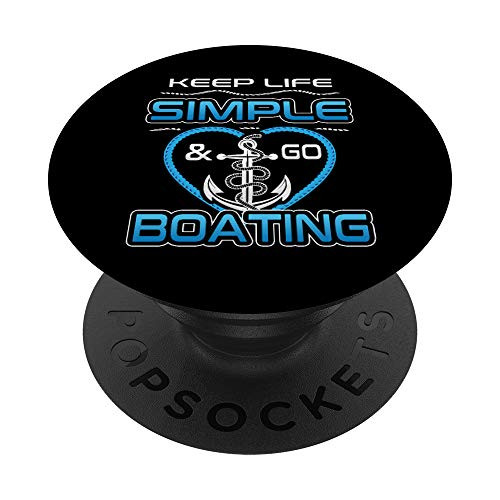 Keep Life Simple Go Boating Grip  and  Stand for Phones  and  Tablet PopSockets Grip and Stand for Phones and Tablets