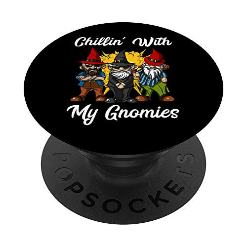 Chillin With My Gnomies Garden Gnomes Funny Fantasy PopSockets Grip and Stand for Phones and Tablets
