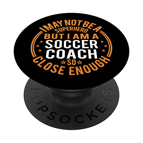 Not Superhero Soccer Coach Gift - Funny Soccer Coach PopSockets PopGrip Swappable Grip for Phones  and  Tablets