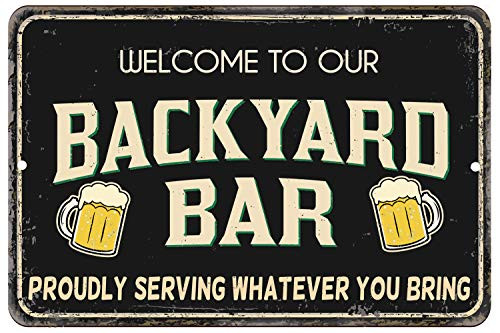 ORMAT Welcome to Our Backyard Bar Signs 8x12 Aluminum Fun Pool Signs Outdoor Pool Backyard bar Signs pre-Cut Holes for Easy Wall Hanging