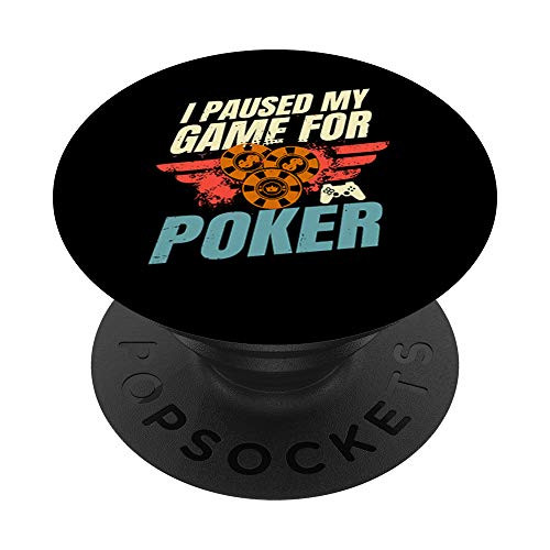 I Paused My Game For Poker Gift For Gamer Poker Player PopSockets Grip and Stand for Phones and Tablets