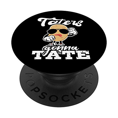 Taters Gonna Tate Shirt Potato Squad Garden Pun Funny Gift PopSockets PopGrip Swappable Grip for Phones  and  Tablets