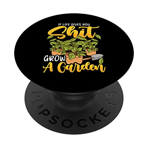 Funny If Life Gives You Shit Grow A Garden Gardening Pun PopSockets Grip and Stand for Phones and Tablets
