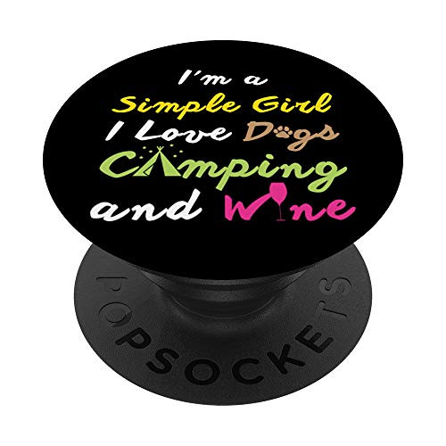 I Love Dogs Camping and Wine Gift Im a Simple Girl PopSockets PopGrip Swappable Grip for Phones  and  Tablets