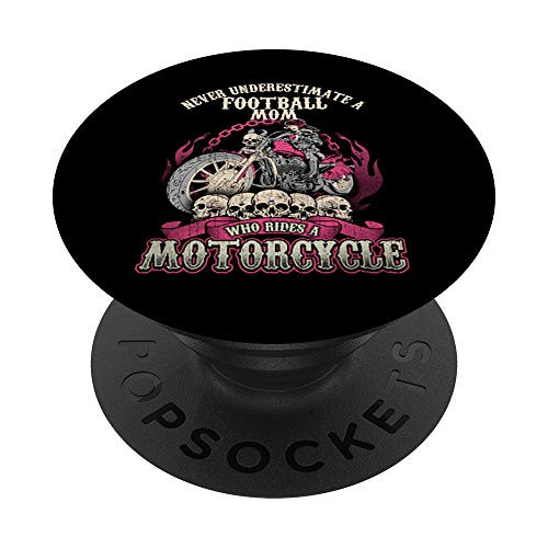 Football Biker Mom Never Underestimate Motorcycle PopSockets PopGrip Swappable Grip for Phones  and  Tablets
