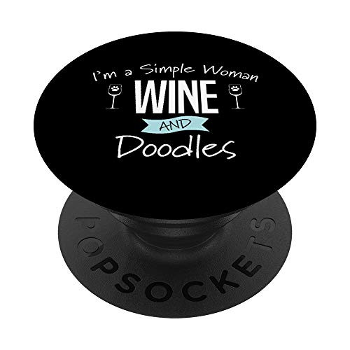 Im A Simple Woman Wine and Doodles Funny Dog Gift PopSockets PopGrip Swappable Grip for Phones  and  Tablets