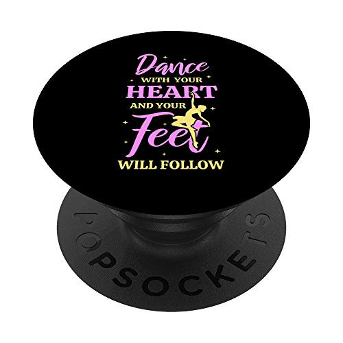 Dance With Your Heart And Your Feet Will Follow Love Dancing PopSockets PopGrip Swappable Grip for Phones  and  Tablets