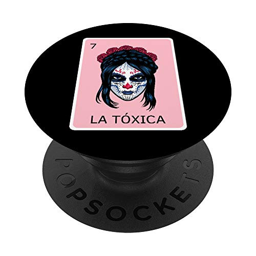 Funny Mexican La Tóxica - Traditional Lottery Card Game PopSockets Grip and Stand for Phones and Tablets