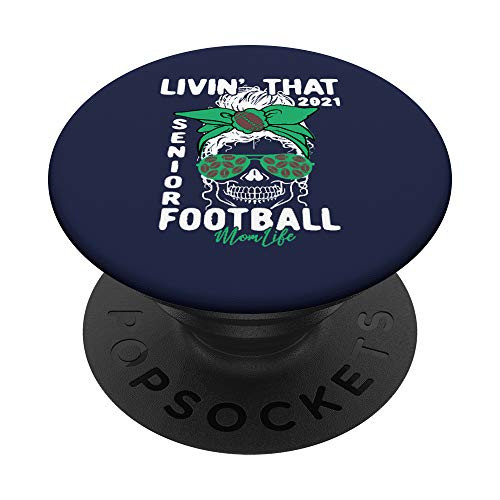 Livin That Football Life MomLife Skull Senior 2021 Cool Mom PopSockets PopGrip Swappable Grip for Phones and Tablets Livin That Football Life MomLife Skull Senior 2021 Cool Mom PopSockets PopGrip Swappable Grip for Phones and Tablets