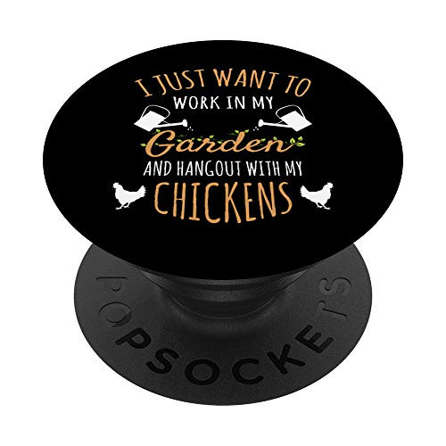 Chicken Gardening Gift Work Hangout Garden My Chickens Gift PopSockets PopGrip Swappable Grip for Phones  and  Tablets