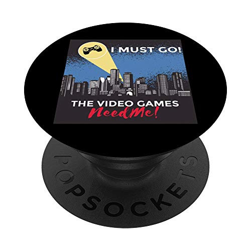 The Video Games Need Me  Funny Gaming Gamer Gift PopSockets PopGrip Swappable Grip for Phones  and  Tablets