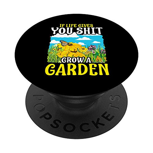 If Life Gives You Shit Grow A Garden Funny Gardening Pun PopSockets Grip and Stand for Phones and Tablets