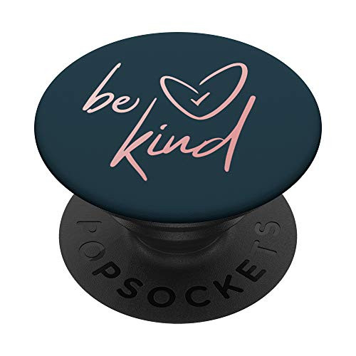 Be Kind - Choose Kindness - Motivational Rose-Pink PopSockets PopGrip Swappable Grip for Phones  and  Tablets
