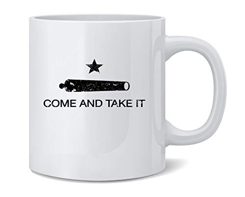 Poster Foundry Come and Take It Flag Ceramic Coffee Mug Tea Cup Fun Novelty Gift 12 oz