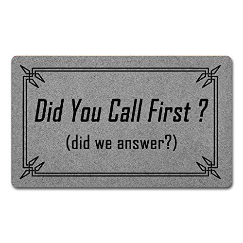 Welcome Mat with Rubber Back 18 x 30inchDid You Call First Did We Answer Grey Door Mat Funny Mats Funny Doormat for Entrance Way Home Decor Mats for Front Door Mat No Slip Kitchen Rugs and Mats