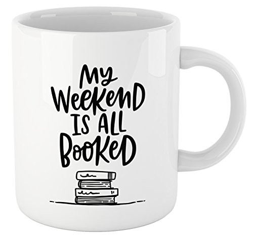 Book Lovers Reading Mug BW Quote - My WEEKEND IS ALL BOOKED - Bookworm Gifts Funny Bookish Coffee Mug Reader Gift Teacher Gift Book Lovers Reading Mug BW Quote - My WEEKEND IS ALL BOOKED - Bookworm Gifts Funny Bookish Coffee Mug Reader Gift Teacher Gift