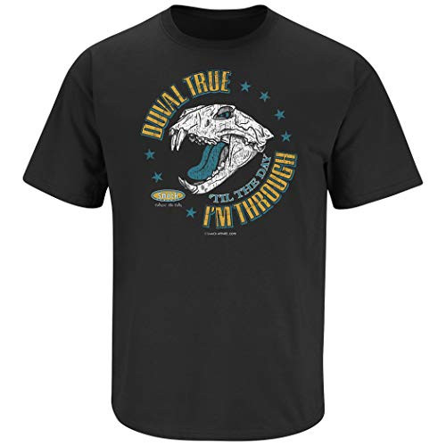 Jacksonville Football Fans_ Duval True Til The Day Im Through_ Black T-Shirt Sm-5X Short Sleeve Medium