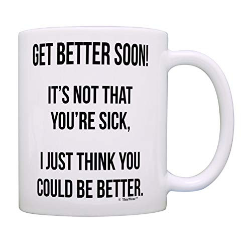 Sarcastic Coworker Boss Get Better Soon Sick Days Coffee Mug Tea Cup White