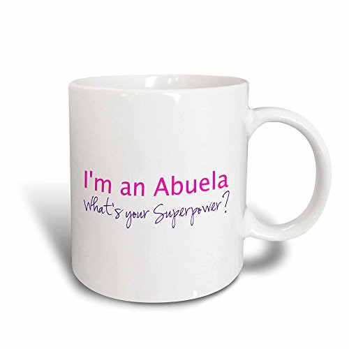 3dRose 193728_3 I'M An I'M An Abuela - What'S Your Superpower - Pink - Funny Gift For Grandma Mug 11 oz 3dRose 193728_3 I'M An I'M An Abuela - What'S Your Superpower - Pink - Funny Gift For Grandma Mug 11 oz