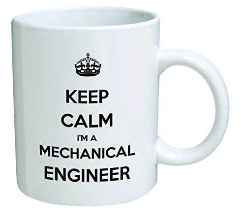 Funny Mug - Keep Calm I'm A Mechanical Engineer - 11 OZ Coffee Mugs - Inspirational gifts and sarcasm - By A Mug To Keep TM Funny Mug - Keep Calm I'm A Mechanical Engineer - 11 OZ Coffee Mugs - Inspirational gifts and sarcasm - By A Mug To Keep TM
