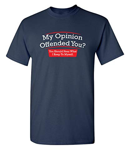 Feelin Good Tees My Opinion Offended You Adult Humor T Shirt L Navy