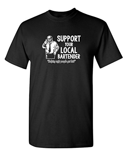 Support Your Local Bartender Graphic Novelty Sarcastic Funny T Shirt L Black