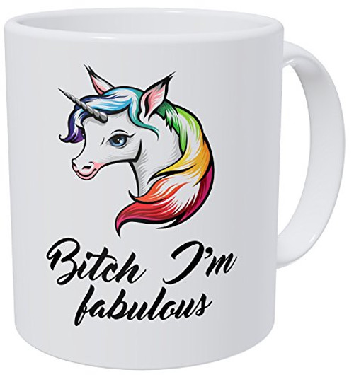 Wampumtuk Unicorn Bitch I'm Fabulous 11 Ounces Funny Coffee Mug Ceramic. Wampumtuk Unicorn Bitch I'm Fabulous 11 Ounces Funny Coffee Mug Ceramic.