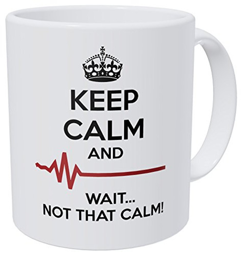 Wampumtuk Doctor, Medicine, Keep Calm And Wait Not That Calm 11 Ounces Funny Coffee Mug Wampumtuk Doctor, Medicine, Keep Calm And Wait Not That Calm 11 Ounces Funny Coffee Mug