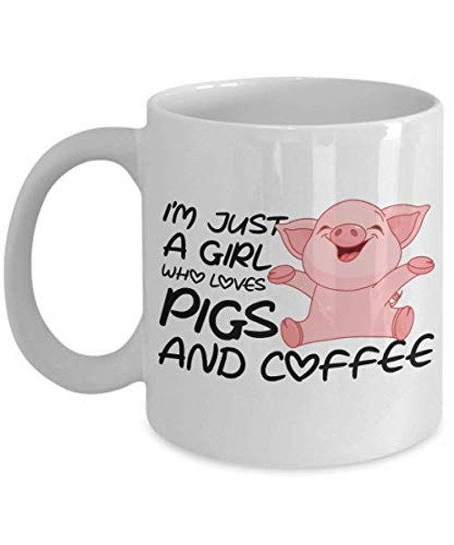 Pig Coffee Mug 11 oz Im Just a Girl Who Loves Pigs and Coffee Pig Coffee Mug 11 oz Im Just a Girl Who Loves Pigs and Coffee